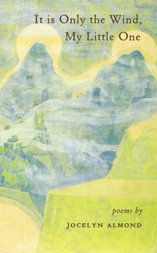 It is Only the Wind, My Little One