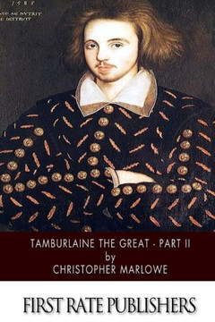 Tamburlaine the Great - Part II : 9781507752173