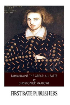 Tamburlaine the Great: All Parts