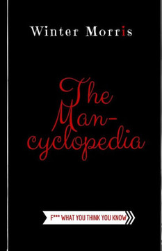 The Man-Cyclopedia: F*** what you think you know