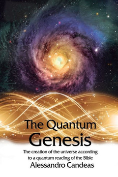 The Quantum Genesis: The creation of the universe according to a quantum reading of the Bible