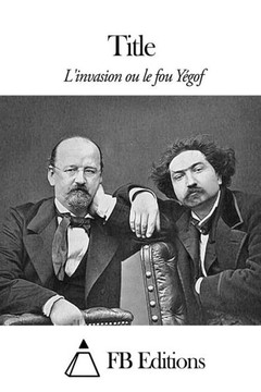 L'invasion ou le fou Yegof