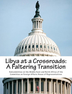 Libya at a Crossroads: A Faltering Transition