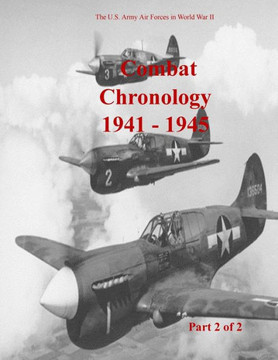 Combat Chronology 1941-1945 (Part 2 of 2)
