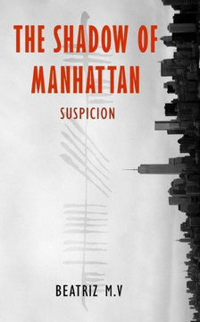 The Shadow of Manhattan: Suspicion