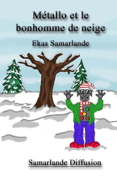 MEtallo et le bonhomme de neige MEtallo et le bonhomme de neige