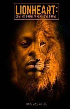 LionHeart: Coming From Where I'm From