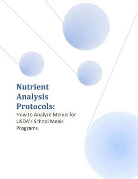 Nutrient Analysis Protocols: How to Analyze Menus for USDA's School Meals Programs