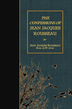 The Confessions of Jean Jacques Rousseau : 9781507829134