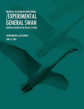 Proposal to Establish Operational/Experimental General Swan Hunting Seasons in the Pacific Flyway