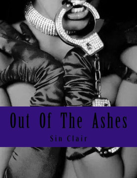 Out Of The Ashes: A Tale Of Forbidden Love