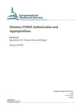 Defense: FY2015 Authorization and Appropriations : 9781507868331