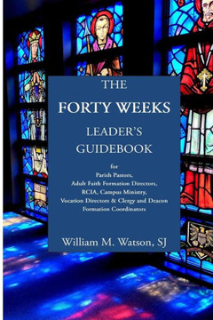 The Forty Weeks Leader's Guidebook