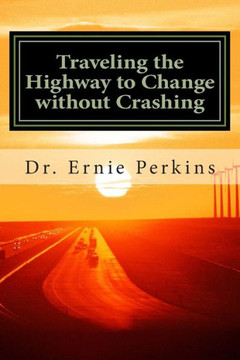 Traveling the Highway to Change without Crashing: Doing Strategic Planning for the Local Church