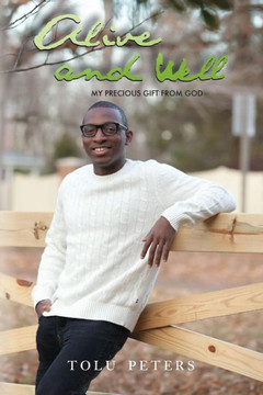 Alive and Well: My Precious Gift from God