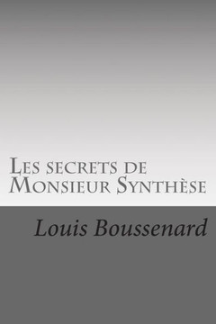 Les secrets de Monsieur Synthese : 9781507883785 Les secrets de Monsieur Synthese : 9781507883785