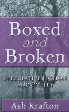 Boxed and Broken: Speculative Fiction and Poetry