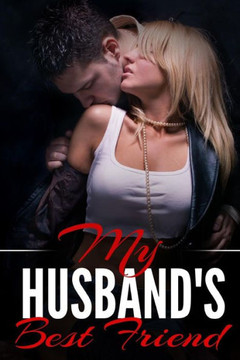 My Husband's Best Friend: A Taboo Erotic Novella