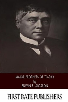 Major Prophets of To-Day : 9781507887851