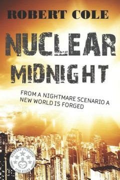 Nuclear Midnight: ""from a nightmare scenario a new world is forged""