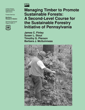 Managing Timber to Promote Sustainable Forests: A Second-Level Course for the Sustainable Forestry Initiative of Pennsylvania