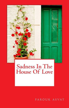 Sadness In The House Of Love