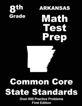 Arkansas 8th Grade Math Test Prep: Common Core Learning Standards