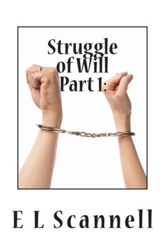 Struggle of Will Part 1: An End Before the Beginning