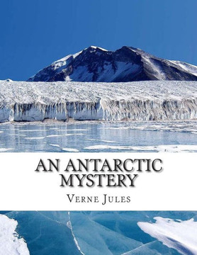 An Antarctic Mystery : 9781508414704