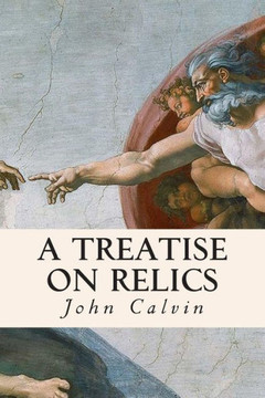 A Treatise on Relics : 9781508415343
