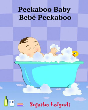 Spanish books for Children: Peekaboo Baby. Beb??Peekaboo: Libro de imegenes para nicos. Children's Picture Book English-Spanish (Bilingual Edition