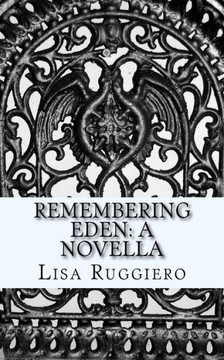 Remembering Eden: A Novella