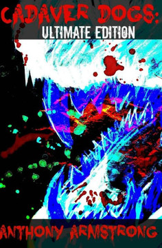 Cadaver Dogs: Ultimate Edition