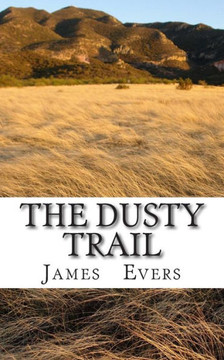The Dusty Trail: A Western short story taken from Wyoming Fervor