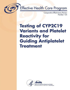 Testing of CYP2C19 Variants and Platelet Reactivity for Guiding Antiplatelet Treatment