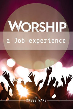 Worship: A Job Experience