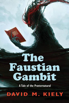 The Faustian Gambit: A Tale of the Praeternatural