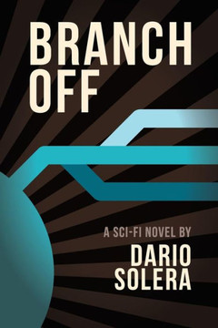Branch Off: A Sci-Fi Novel