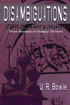 Disambiguations: Three Novellas on Russian Themes