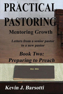 Practiacal Pastoring: Mentoring Growth: Letters from a senior pastor to a new pastor
