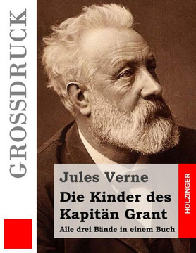 Die Kinder des Kapitan Grant (Groidruck): Alle drei Bande in einem Buch