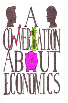 A Conversation About Economics