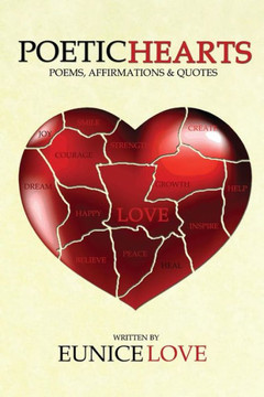 Poetic Hearts: Poems, Affirmations & Quotes