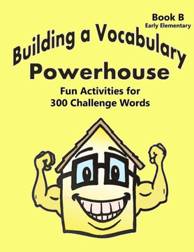 Building a Vocabulary Powerhouse - Early Elementary : 9781508517399