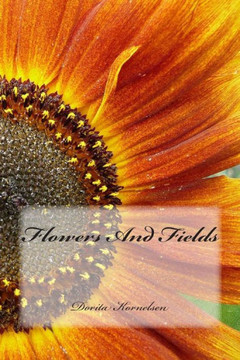 Flowers And Fields