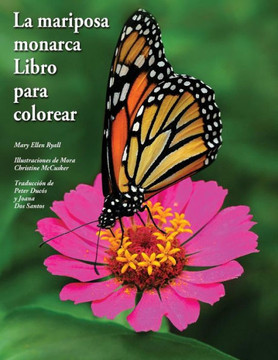 La mariposa monarca Libro para colorear: The butterfly monarch book to color