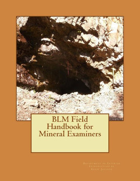 BLM Field Handbook for Mineral Examiners