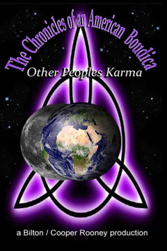 The Chronicles of an American Boudica: Other People's Karma