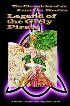 The Chronicles of an American Boudica: Legend of the Girly Pirate