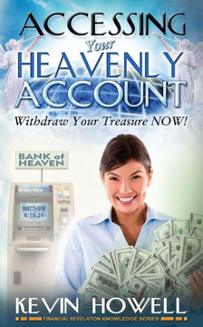 Accessing Your Heavenly Account: Withdraw Your Treasure NOW!